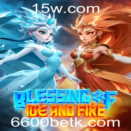 Descubra o Mundo de BlessingofIceandFire e a Experiência com 6600bet