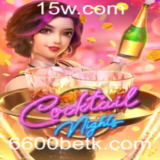Explorando o Vibrante Mundo de CocktailNights com 6600bet